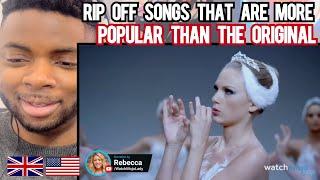 Brit Reacts To RIP OFF SONGS THAT ARE MORE POPULAR THAN THE ORIGINAL!