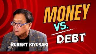 Money vs Debt Insights from Robert Kiyosaki | Exploring Financial Freedom #viral