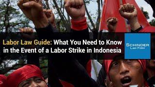 Labor Law Guide: What You Need to Know in the Event of a Labor Strike in Indonesia