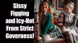 ASMR Sissy Figging and Icy-Hot from Governess Collette! | soft-spoken strict FLR, CD, TG, M2F