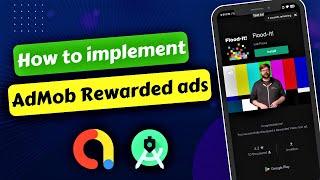 How to implement Admob Rewarded Video Ads In Android Studio