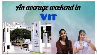 An average weekend in VIT ||vellore institute of technology vellore campus||