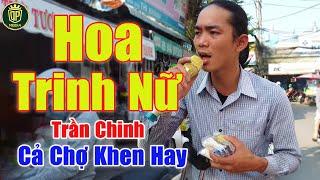 Hoa Trinh Nữ - Anh Trai Tật Nguyền Hát Rong Mưu Sinh Khiến Cả Chợ Ai Nghe Cũng Rơi Lệ | Trần Chinh