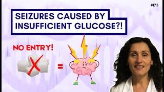 Seizures Caused By Insufficient Glucose: GLUT1 Deficiency Disorder! - Carla Marini