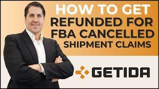 How To Get Refunded for FBA Cancelled Shipment Claims | Getida