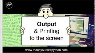 #1 Printing output to the screen_absolute beginner series by www.teachyourselfpython.com