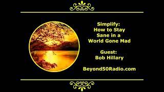 Simplify: How to Stay Sane in a World Gone Mad