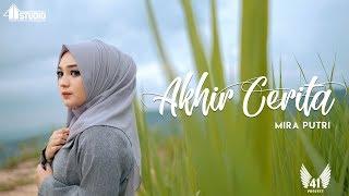 MIRA PUTRI - AKHIR CERITA (Official Music Video)