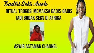 Tradisi Seks Aneh (14) Ritual Trokosi Memaksa Gadis-Gadis Jadi Budak seks di Afrika