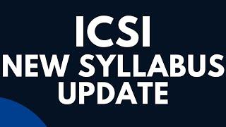 ICSI New Syllabus update