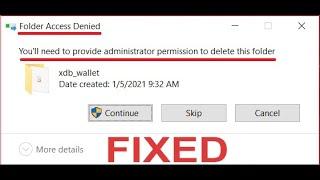 Folder access denied,You need administrator permission to delete folder?