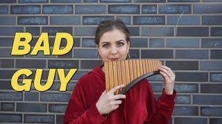 Bad guy - Official Pan Flute Cover