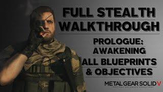 MGS 5 - Prologue - S Rank Full Stealth 60FPS - All Blueprints & Objectives