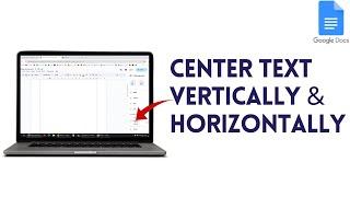 How To Center Text Vertically And Horizontally In Google Docs | Middle Of Page