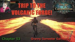 Trip to the Volcanic Forge Age of Calamitous  Chapter 53