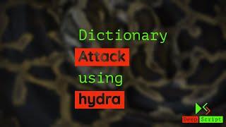 Brute-forcing Services [SSH/FTP] using Hydra | Dictionary Attack using Hydra | DeepScript 2020