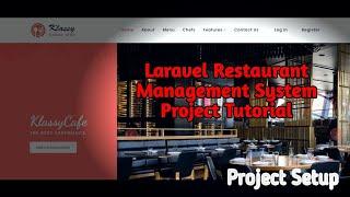 #1 Laravel Restaurant Management System Project Tutorial | Laravel Project Setup