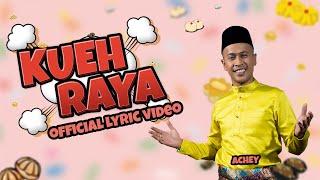 Achey - Kueh Raya (Official Lyric Video)