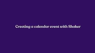 Creating a calendar event in Shaker