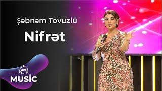 Şəbnəm Tovuzlu – Nifrət