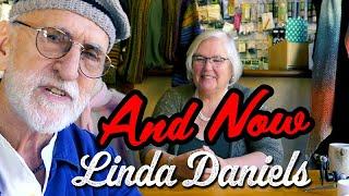 And Now... Linda Daniels