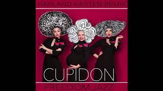 Freedom-jazz - "CUPIDON" [Harland Kasten Remix]