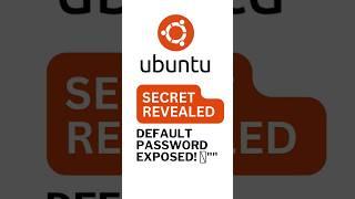 "Ubuntu Secret Revealed: Default Password Exposed! " #ubuntu