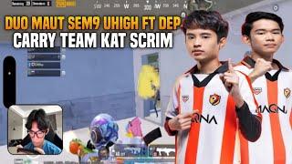 Duo Maut Sem9 Uhigh Ft Dep Carry Team Kat Scrim | Pubg Mobile