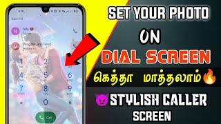 Change Dial screen background||using own photo call dial pad and call screen in Tamil | Surya Tech