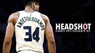 Giannis Antetokounmpo Mix - "Headshot"