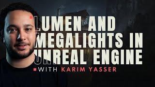 Lumen and Megalights Lighting Features in Unreal Engine Explained with Karim Yasser