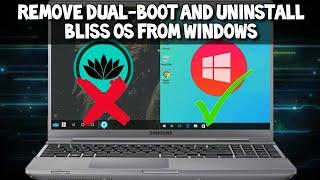 How to remove Dual-Boot Bliss OS android from your Windows PC