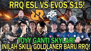 RRQ VS EVOS S15! SUTSUJIN VS ANAVEL! TOYY GANTI SKYLAR REHAT!