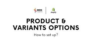 Shopify Product & Variants Options  - Basic Guide