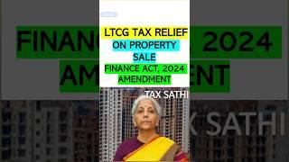 LTCG TAX RELIEF ON PROPERTY SALE #taxsathi #taxsathishorts #shortsviral #shorts #ytshortsindia