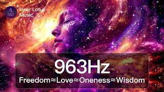 F-L-O-W ≈ 963Hz Frequency of Freedom ≈ Love ≈ Oneness ≈ Wisdom || Healing Meditation & Sleep Music