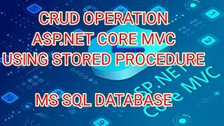 PART 1   CRUD OPERATION USING STORED PROCEDURE CONNECTION TO DATABASE IN  ASP NET CORE MVC