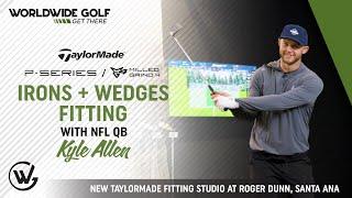 FITTING: NFL QB Kyle Allen Gets An Irons & Wedge Fitting at the NEW TaylorMade Performance Center