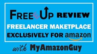 Freeeup Review - Freelancer Marketplace Designed Exclusively for Amazon Sellers