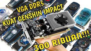 Vga Card Ddr5 300 Ribuan Terbaik, Buat Ginshen Impact! | Vga Card Kerehore