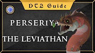[Perseriya leviathan] desert treasure 2 guide