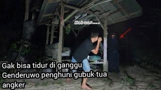 CAMPING HOROR:gak bisa tidur di gubuk tua di teror Genderuwo penghuni gubuk angker.