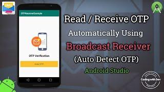 Android Read OTP Automatically Using Broadcast Receiver | Android - BroadcastReceiver-OTP Detection