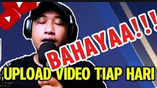 UPLOAD VIDEO TIAP HARI BAHAYA?? YOUTUBER PEMULA HATI HATI