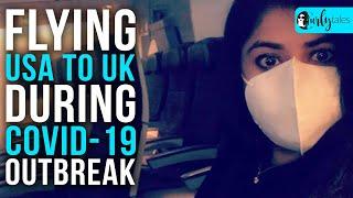 My Flight From USA To UK During The COVID-19 Outbreak | Curly Tales