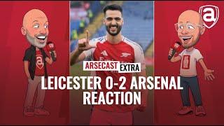 Leicester 0-2 Arsenal reaction | Arsecast Extra