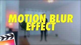 Final Cut Pro X Motion Blur Effect Tutorial