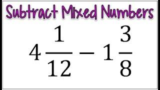 How to Subtract Mixed Numbers | Subtracting Fractions Example