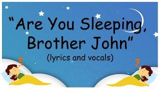 ARE YOU SLEEPING BROTHER JOHN