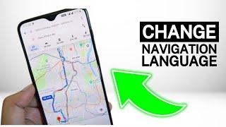 Tutorial on How to Change your Google Maps Navigation Language